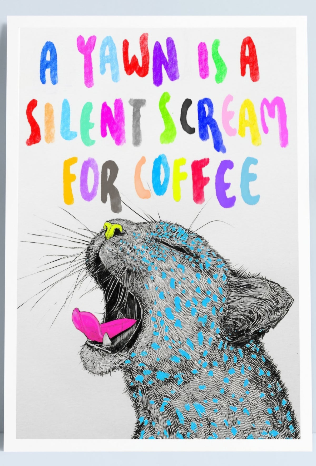 "A yawn is a silent scream for coffee" A4 Print By Niki Pilkington