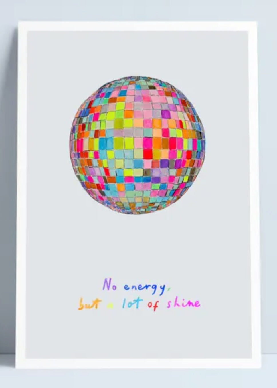 "No energy, but lots of shine" A4 Print by Niki Pilkington