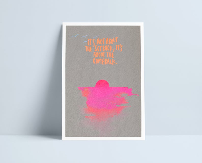 Y codi, nid y baglu sy'n bwysig/It's not about the setback, it's about the comeback - A4 Prints by Niki Pilkington