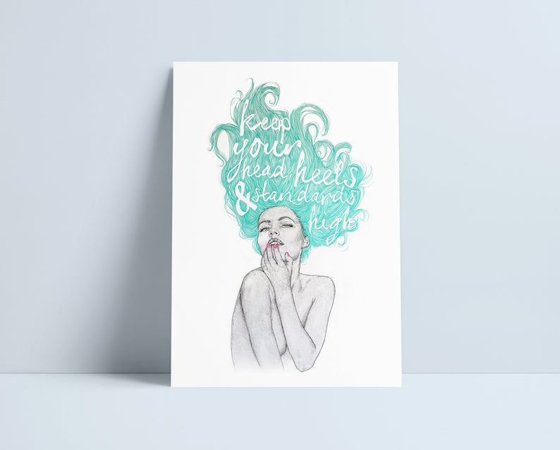 Keep your head, heels and standards high - A4 Print by Niki Pilkington