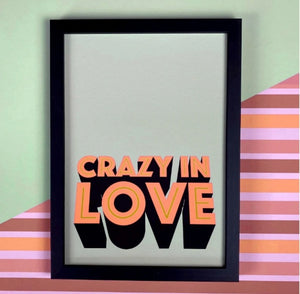 Crazy In Love A4 Print
